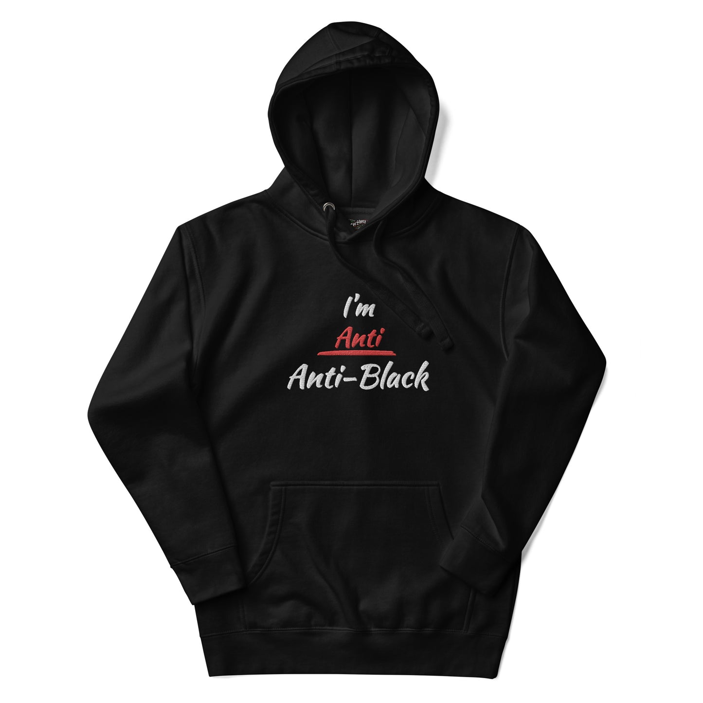 I'm Anti-Anti Black Hoodie ( Embroidered )